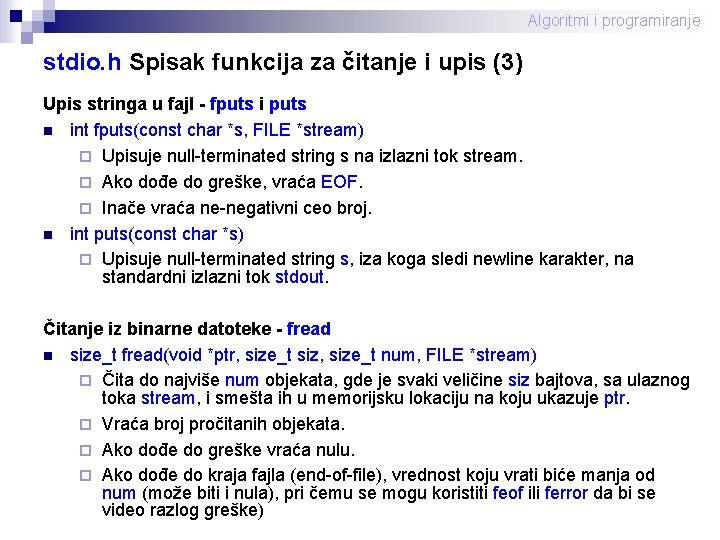 Algoritmi i programiranje stdio. h Spisak funkcija za čitanje i upis (3) Upis stringa