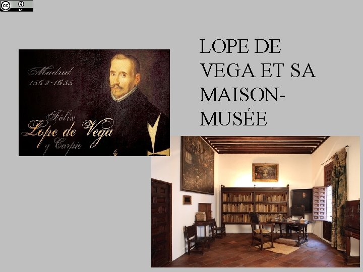 LOPE DE VEGA ET SA MAISONMUSÉE 