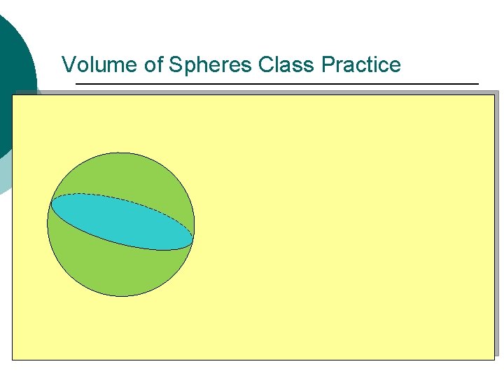 Volume of Spheres Class Practice 