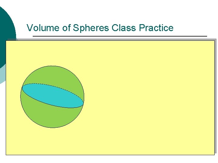 Volume of Spheres Class Practice 