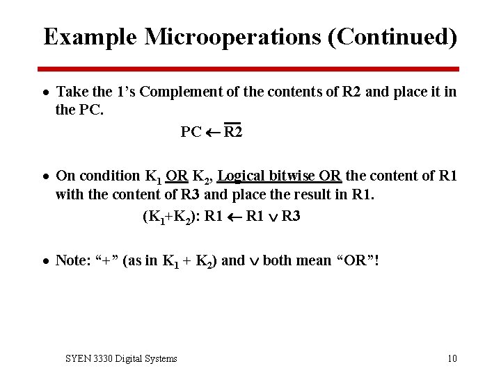 Example Microoperations (Continued) · Take the 1’s Complement of the contents of R 2