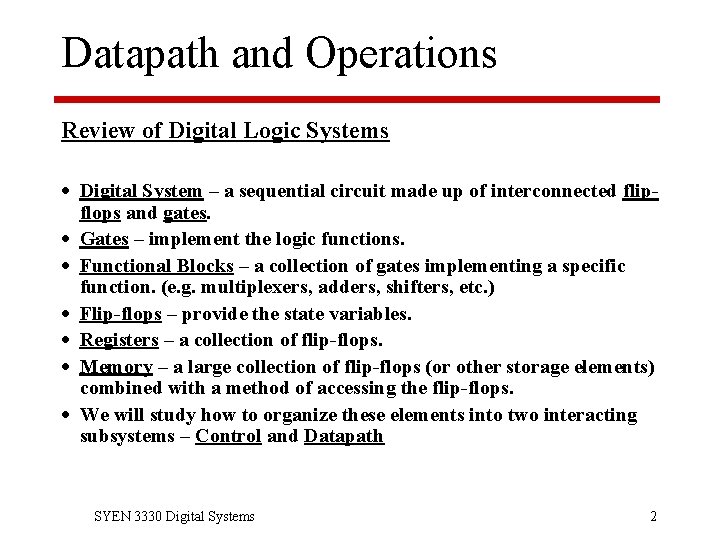 Datapath and Operations Review of Digital Logic Systems · Digital System – a sequential