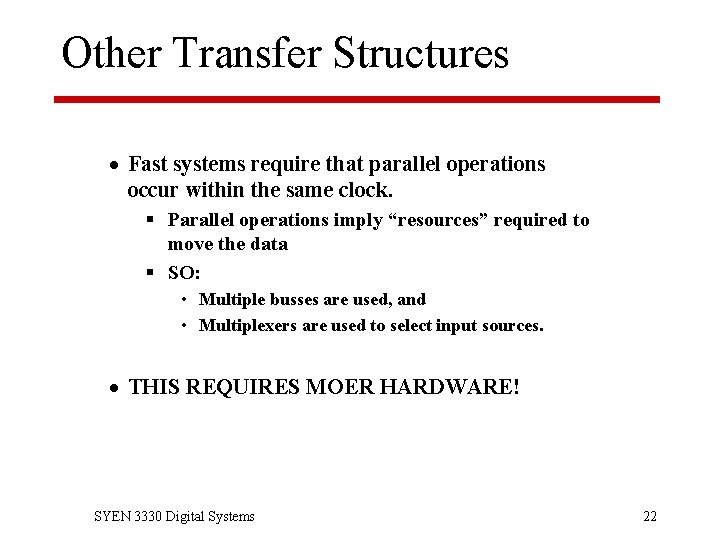 Other Transfer Structures · Fast systems require that parallel operations occur within the same
