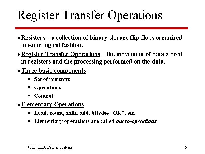 Register Transfer Operations · Resisters – a collection of binary storage flip-flops organized in