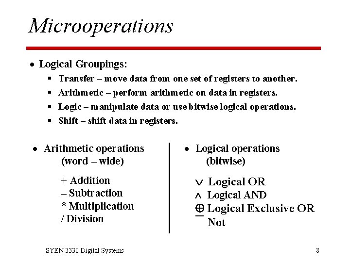 Microoperations · Logical Groupings: § § Transfer – move data from one set of