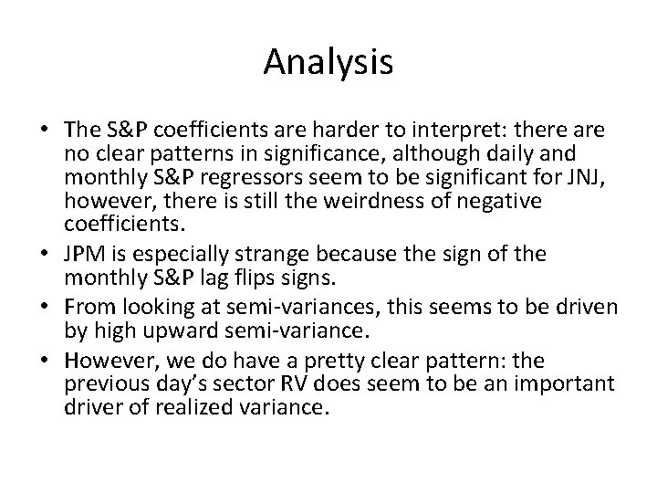 Analysis • The S&P coefficients are harder to interpret: there are no clear patterns