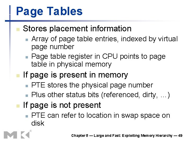 Page Tables n Stores placement information n If page is present in memory n