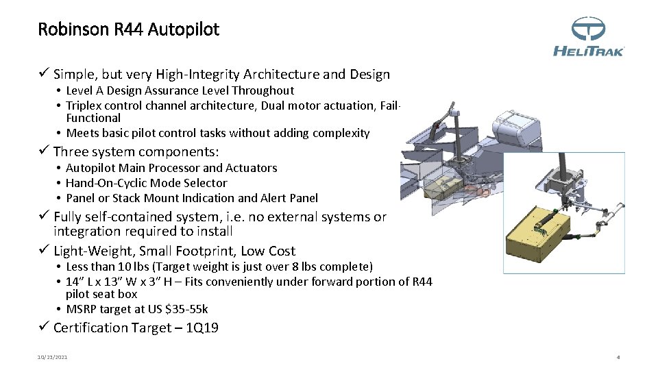 Robinson R 44 Autopilot ü Simple, but very High-Integrity Architecture and Design • Level