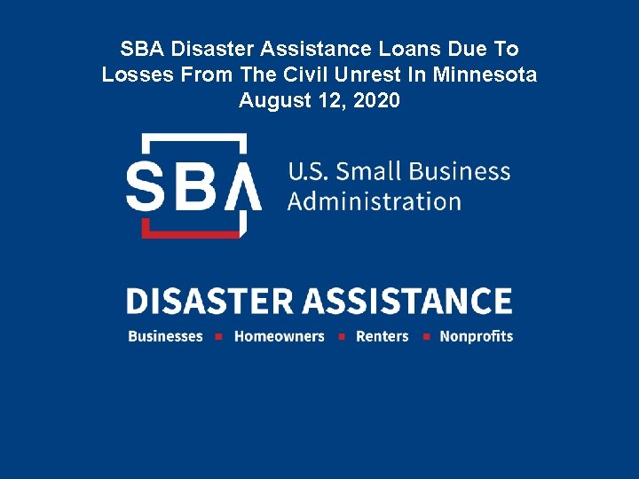 SBA Disaster Assistance Loans Due To Losses From The Civil Unrest In Minnesota August