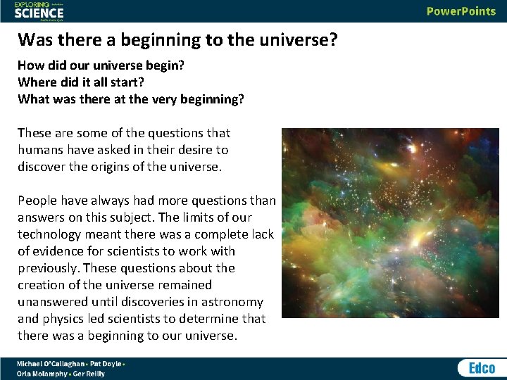 Was there a beginning to the universe? How did our universe begin? Where did