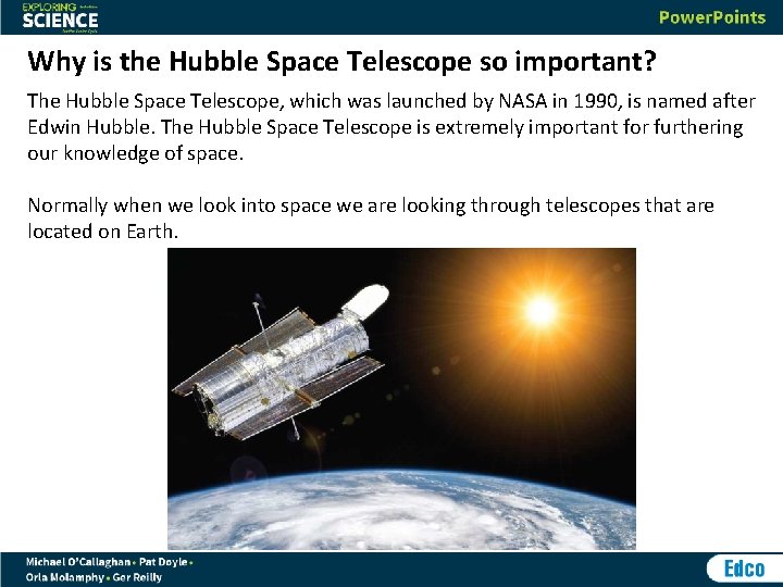 Why is the Hubble Space Telescope so important? The Hubble Space Telescope, which was