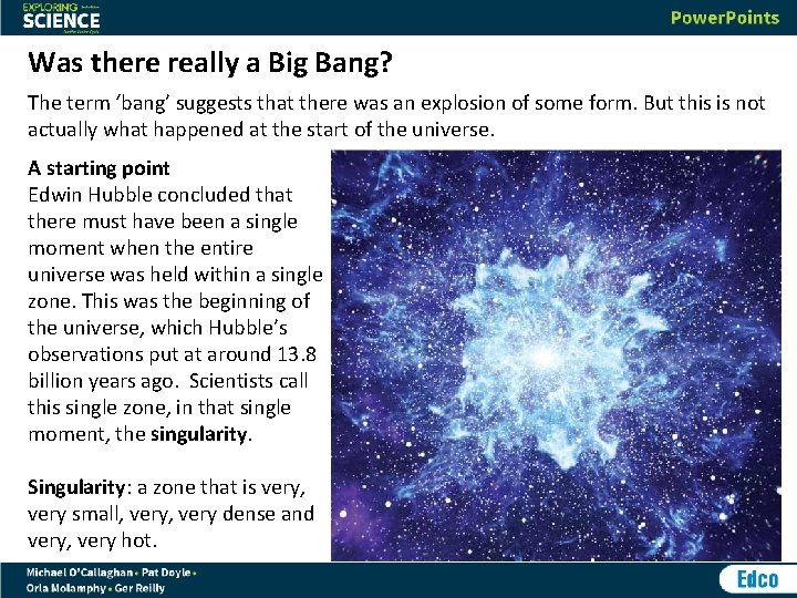 Was there really a Big Bang? The term ‘bang’ suggests that there was an