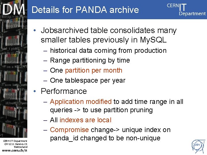 Details for PANDA archive • Jobsarchived table consolidates many smaller tables previously in My.