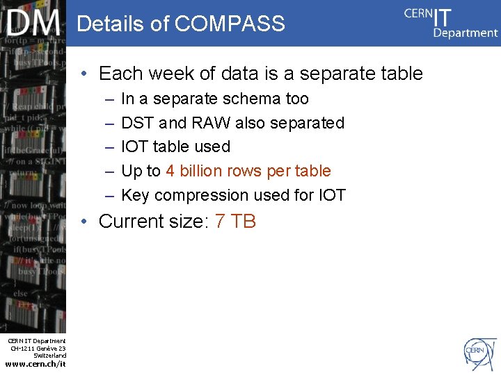 Details of COMPASS • Each week of data is a separate table – –