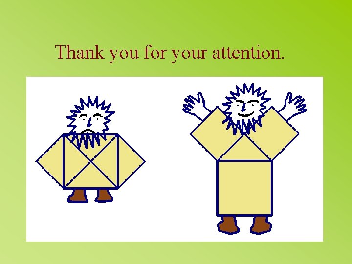 Thank you for your attention. 
