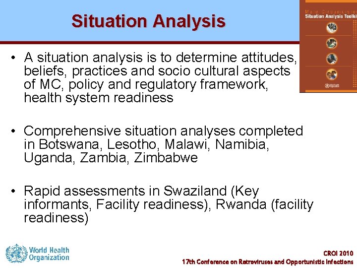 Situation Analysis • A situation analysis is to determine attitudes, beliefs, practices and socio