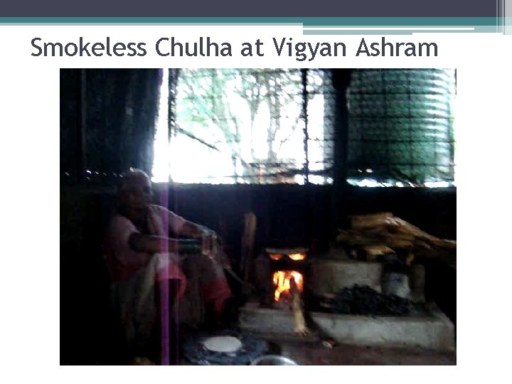 Smokeless Chulha at Vigyan Ashram 
