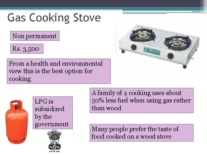 Gas Cooking Stove Non permanent Rs. 3, 500 From a health and environmental view