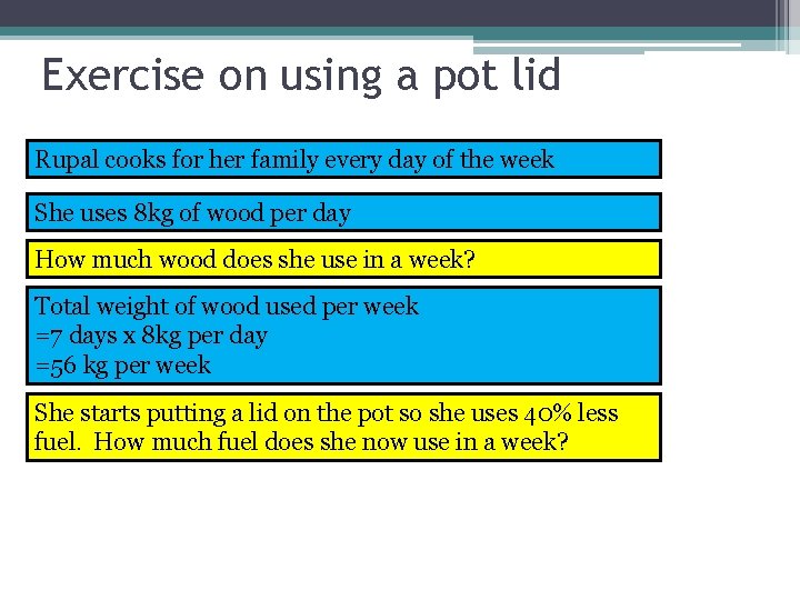 Exercise on using a pot lid Rupal cooks for her family every day of