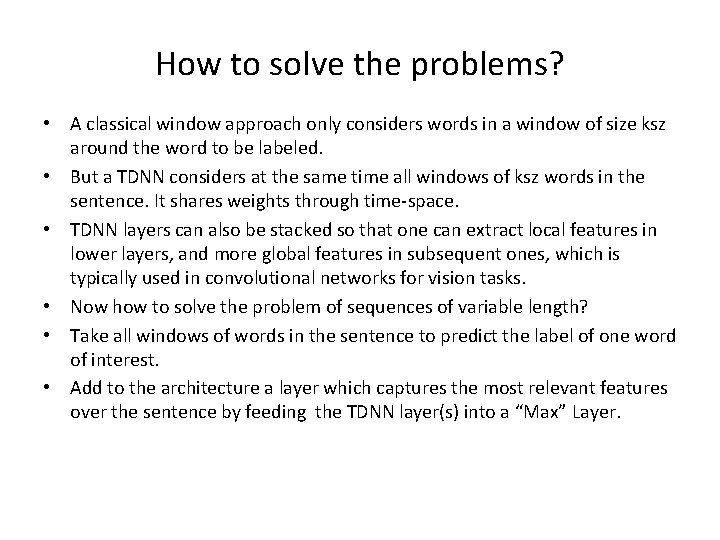 How to solve the problems? • A classical window approach only considers words in How to solve the problems? • A classical window approach only considers words in