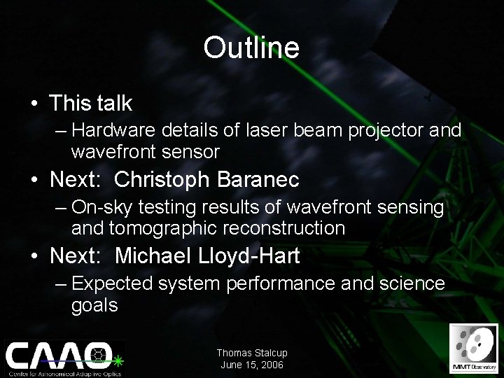 Outline • This talk – Hardware details of laser beam projector and wavefront sensor