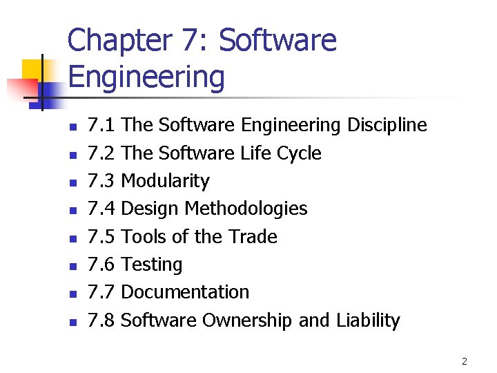 Chapter 7: Software Engineering n n n n 7. 1 7. 2 7. 3