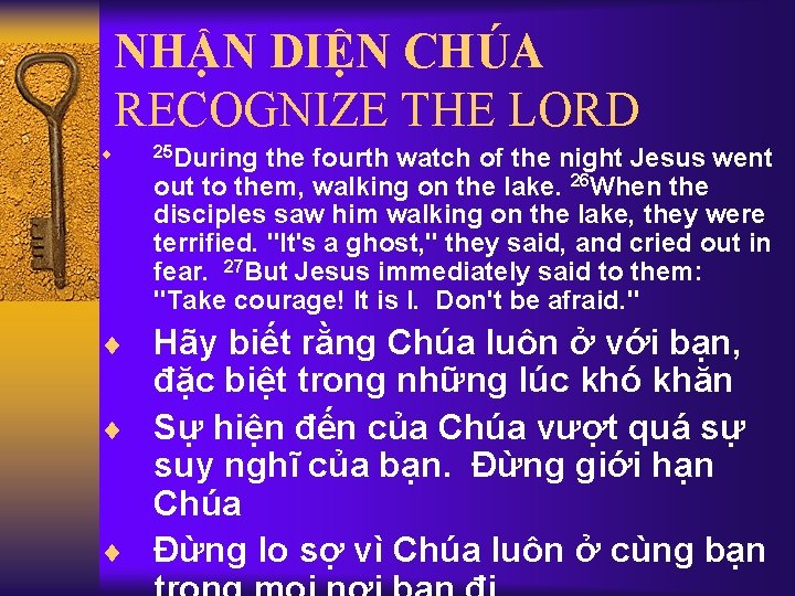 NHẬN DIỆN CHÚA RECOGNIZE THE LORD ¨ 25 During the fourth watch of the