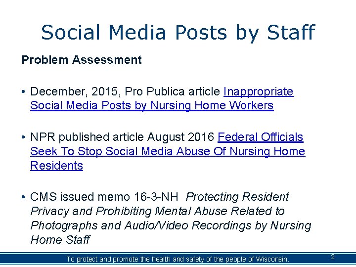 Social Media Posts by Staff Problem Assessment • December, 2015, Pro Publica article Inappropriate