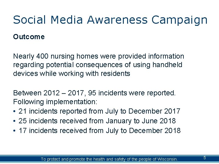Social Media Awareness Campaign Outcome Nearly 400 nursing homes were provided information regarding potential
