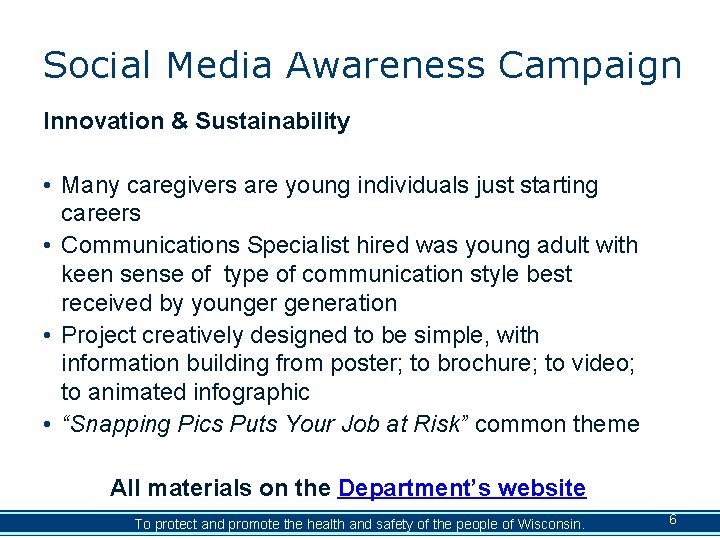 Social Media Awareness Campaign Innovation & Sustainability • Many caregivers are young individuals just