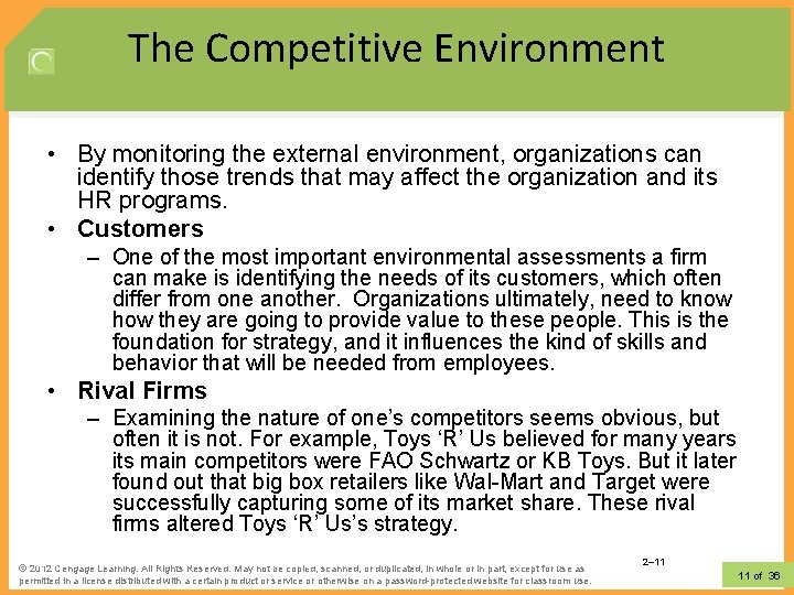 The Competitive Environment • By monitoring the external environment, organizations can identify those trends