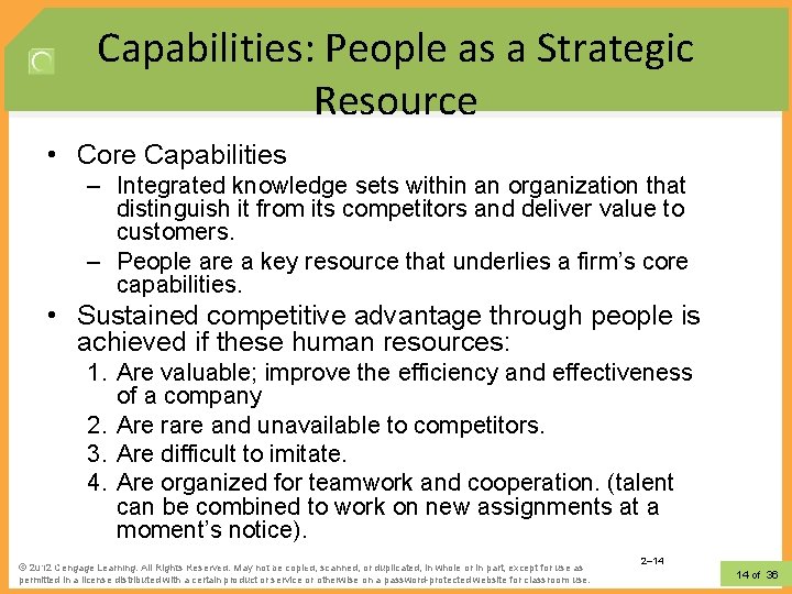 Capabilities: People as a Strategic Resource • Core Capabilities – Integrated knowledge sets within