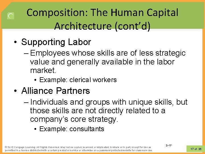 Composition: The Human Capital Architecture (cont’d) • Supporting Labor – Employees whose skills are