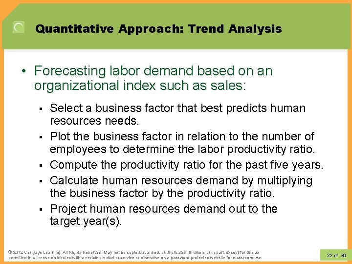 Quantitative Approach: Trend Analysis • Forecasting labor demand based on an organizational index such