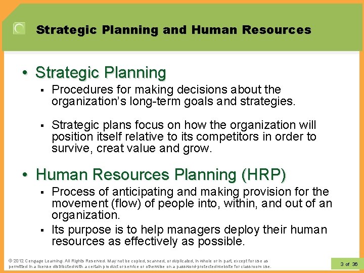 Strategic Planning and Human Resources • Strategic Planning § Procedures for making decisions about
