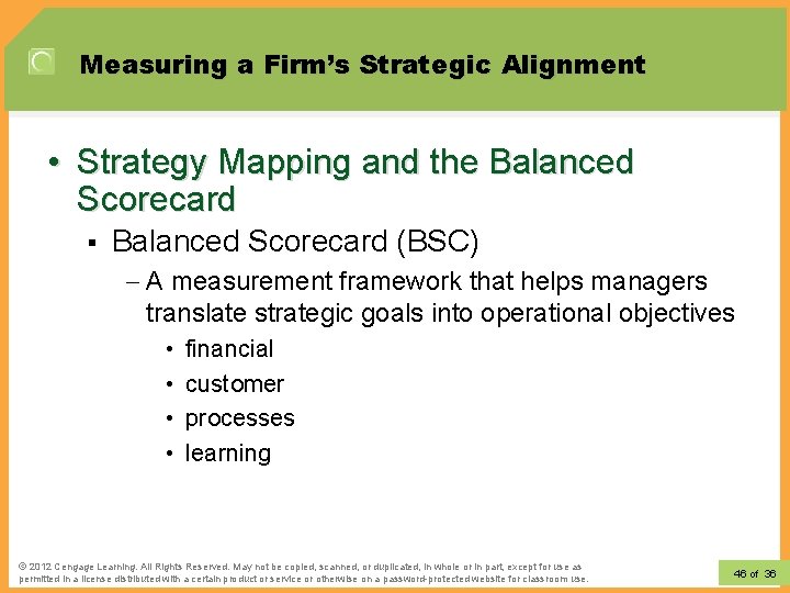 Measuring a Firm’s Strategic Alignment • Strategy Mapping and the Balanced Scorecard § Balanced