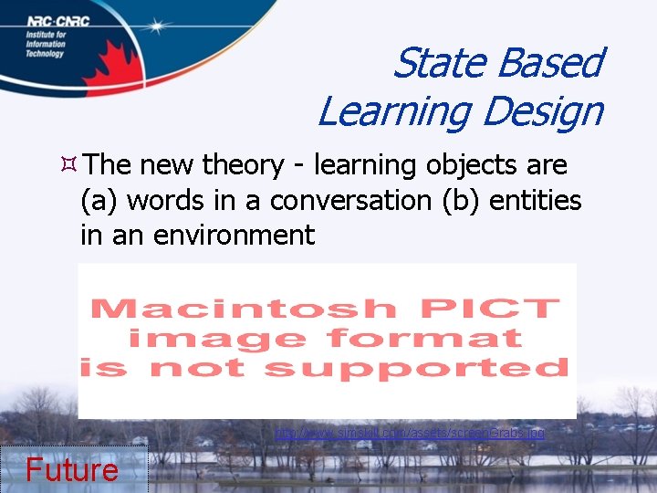 State Based Learning Design The new theory - learning objects are (a) words in