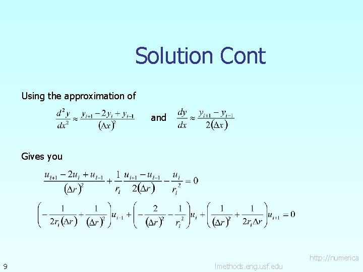 Solution Cont Using the approximation of and Gives you 9 lmethods. eng. usf. edu