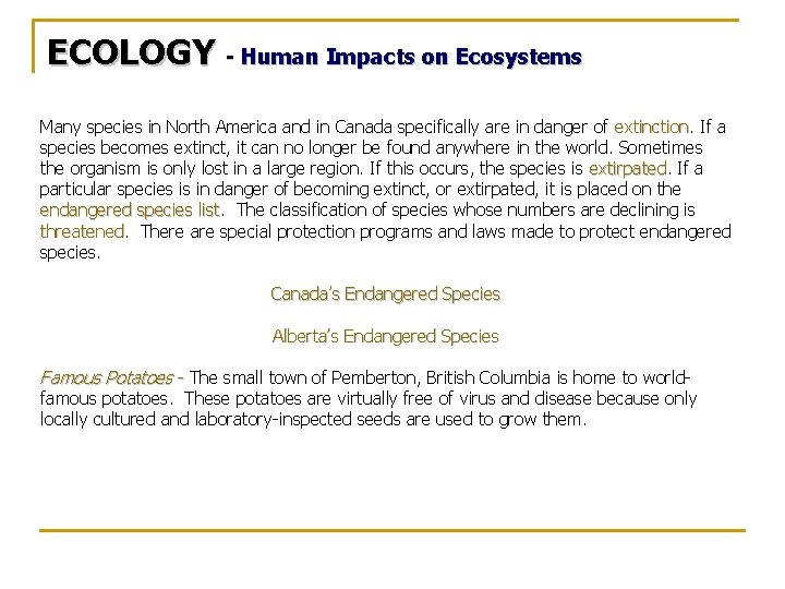 ECOLOGY - Human Impacts on Ecosystems Many species in North America and in Canada