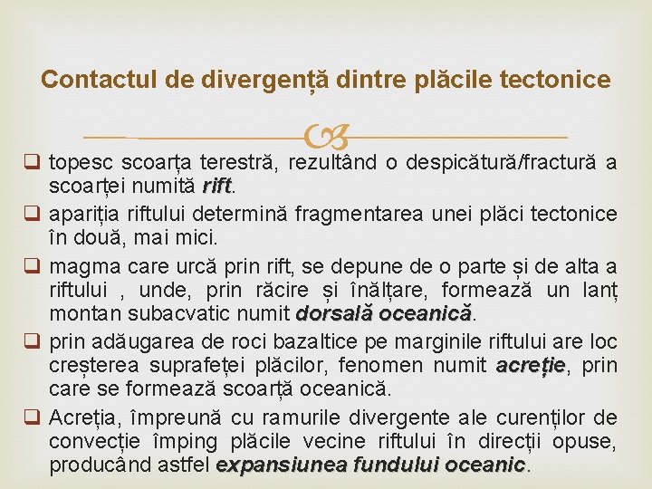 Contactul de divergență dintre plăcile tectonice q topesc scoarța terestră, rezultând o despicătură/fractură a