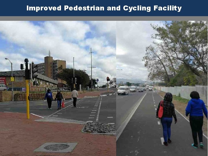Improved Pedestrian and Cycling Facility Thinking Global, Acting Local Improved Pedestrian and Cycling Facility Thinking Global, Acting Local