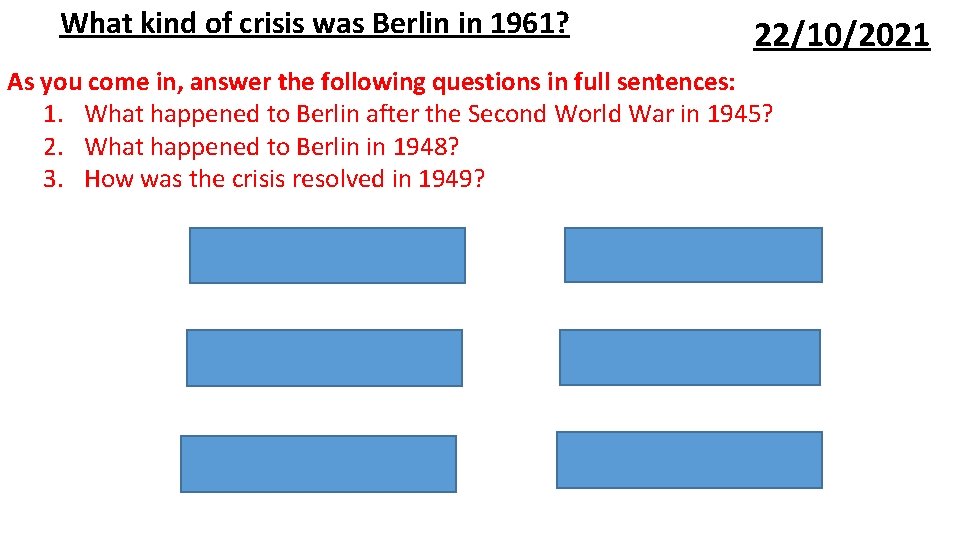 What kind of crisis was Berlin in 1961? 22/10/2021 As you come in, answer