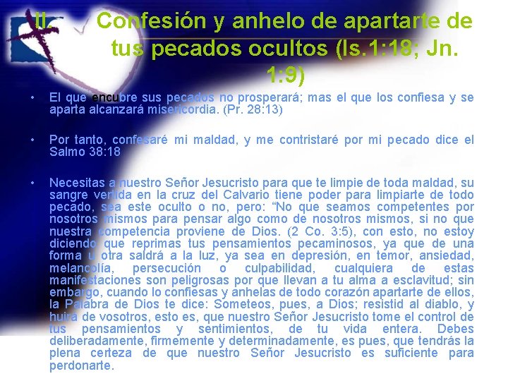 II. Confesión y anhelo de apartarte de tus pecados ocultos (Is. 1: 18; Jn.