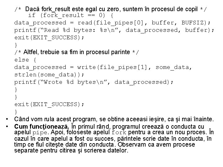 /* Dacă fork_result este egal cu zero, suntem în procesul de copil */ if