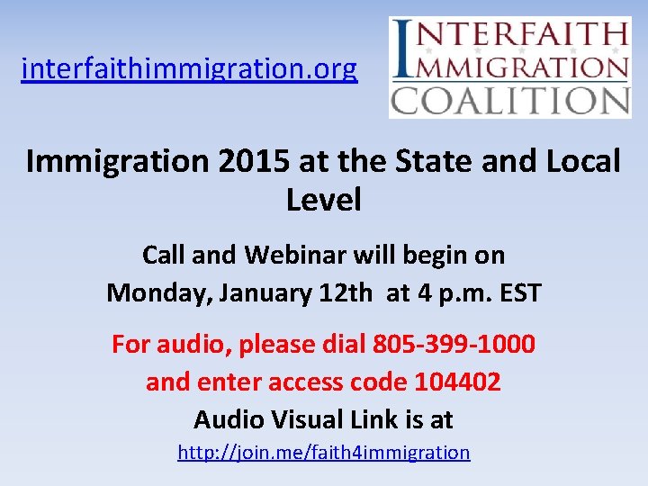 interfaithimmigration. org Immigration 2015 at the State and Local Level Call and Webinar will