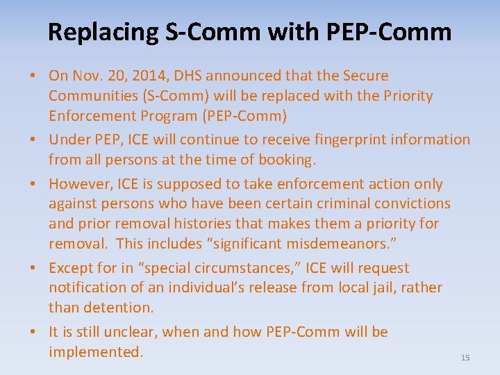 Replacing S-Comm with PEP-Comm • On Nov. 20, 2014, DHS announced that the Secure