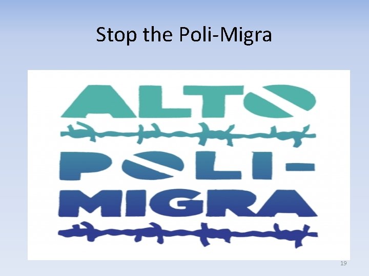 Stop the Poli-Migra 19 
