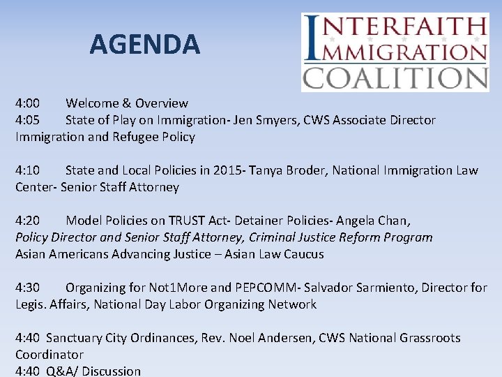 AGENDA 4: 00 Welcome & Overview 4: 05 State of Play on Immigration- Jen