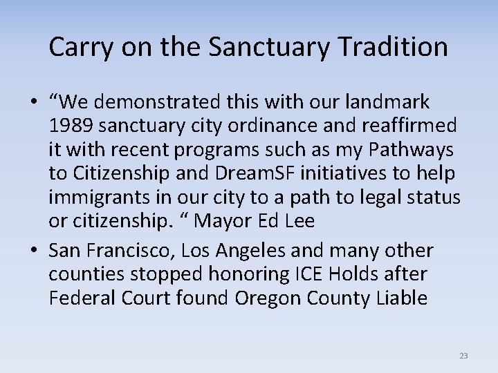 Carry on the Sanctuary Tradition • “We demonstrated this with our landmark 1989 sanctuary