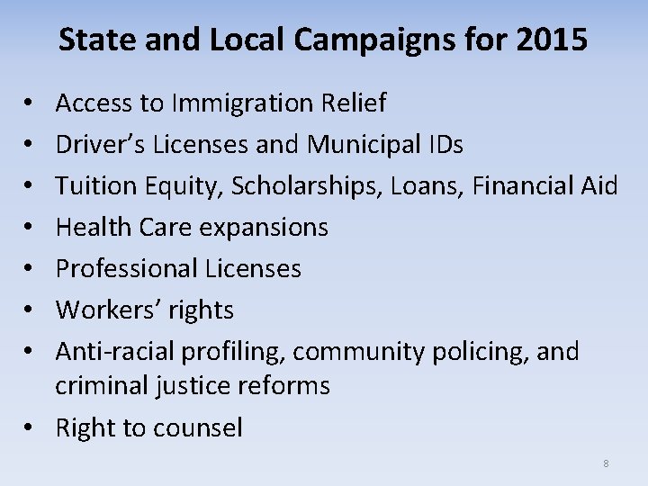 State and Local Campaigns for 2015 Access to Immigration Relief Driver’s Licenses and Municipal